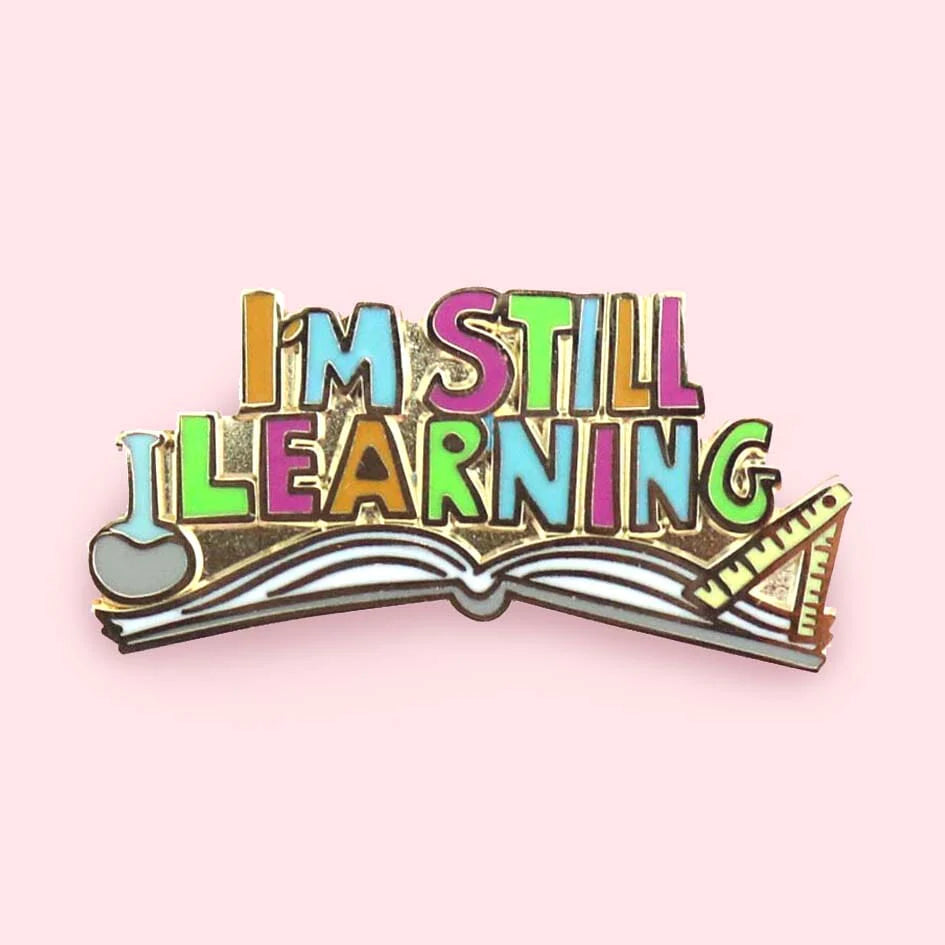I'm Still Learning Lapel Pin